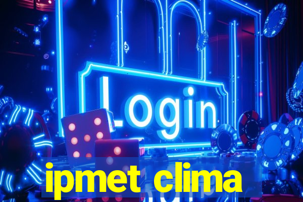 ipmet clima